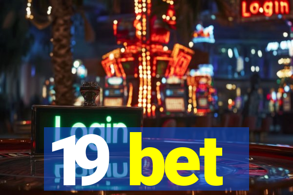 19 bet